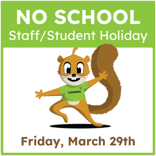 No School. Student/Staff Holiday. Friday, March 29th